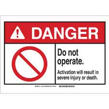 DANGER Do Not Operate. Activation Will Result In Severe Injury Or Death. Sign | Buy Online