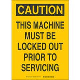 CAUTION This Machine Must Be Locked Out Prior To Servicing Sign | Buy Online