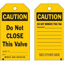 Brady Accident Prevention Tags - Do Not CLOSE This Valve| Buy online